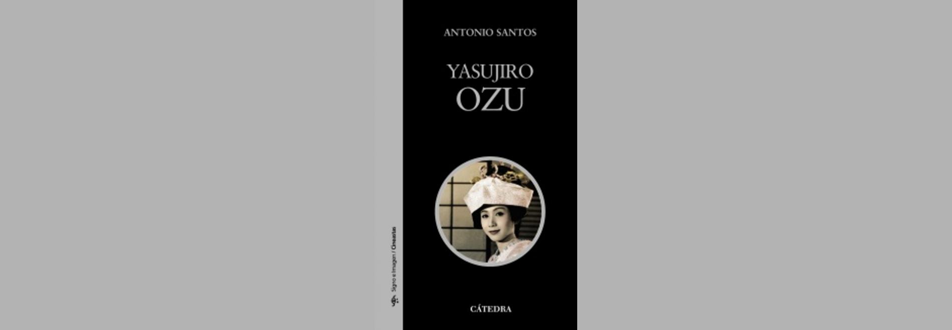 Yasujiro Ozu: elogio del silencio