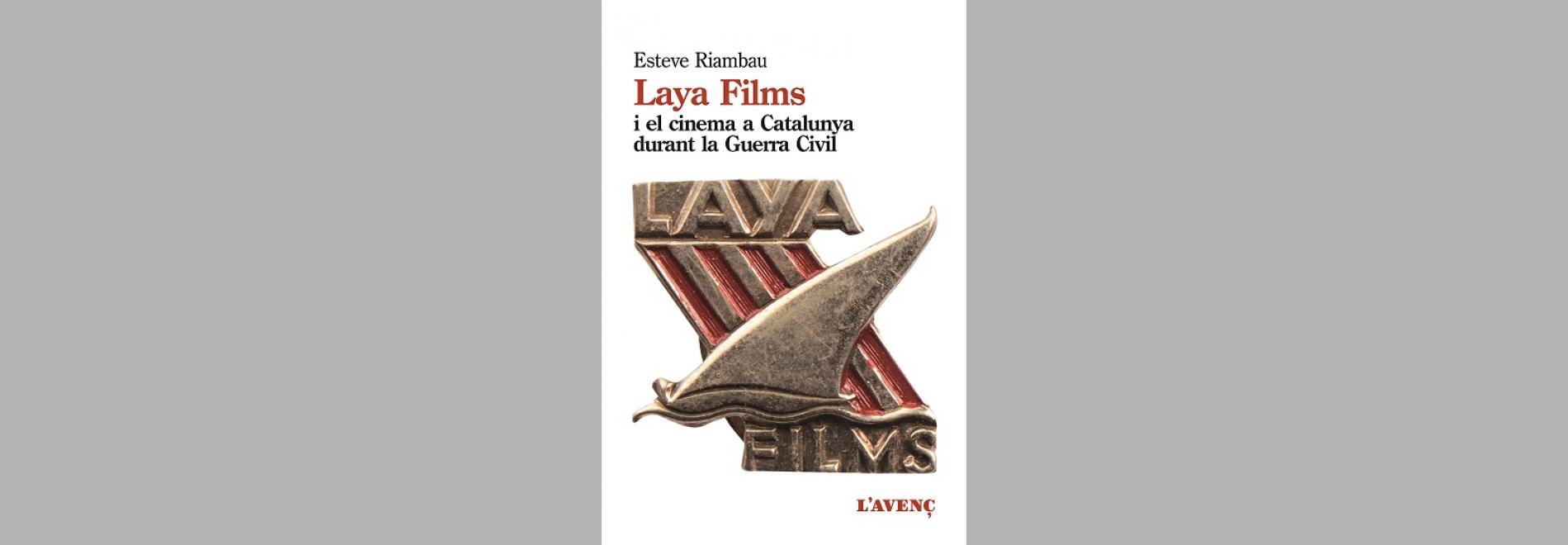 Coberta del llibre ‘Laya Films i el cinema a Catalunya durant la Guerra Civil’