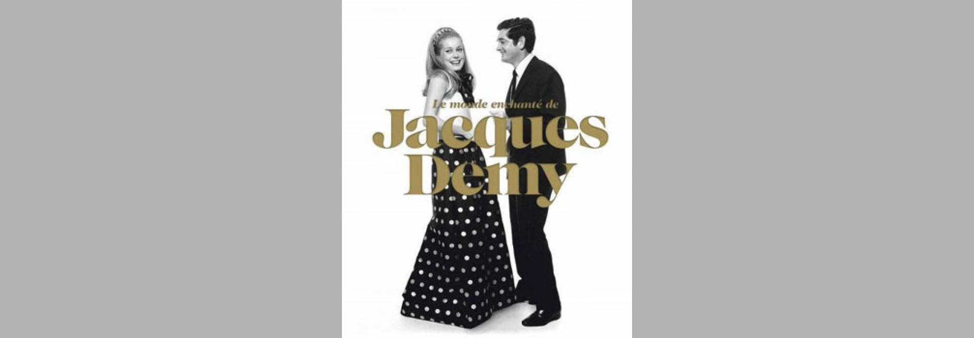 Le Monde enchanté de Jacques Demy