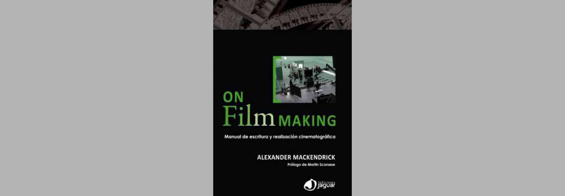 On filmmaking: manual de escritura y realización cinematográfica