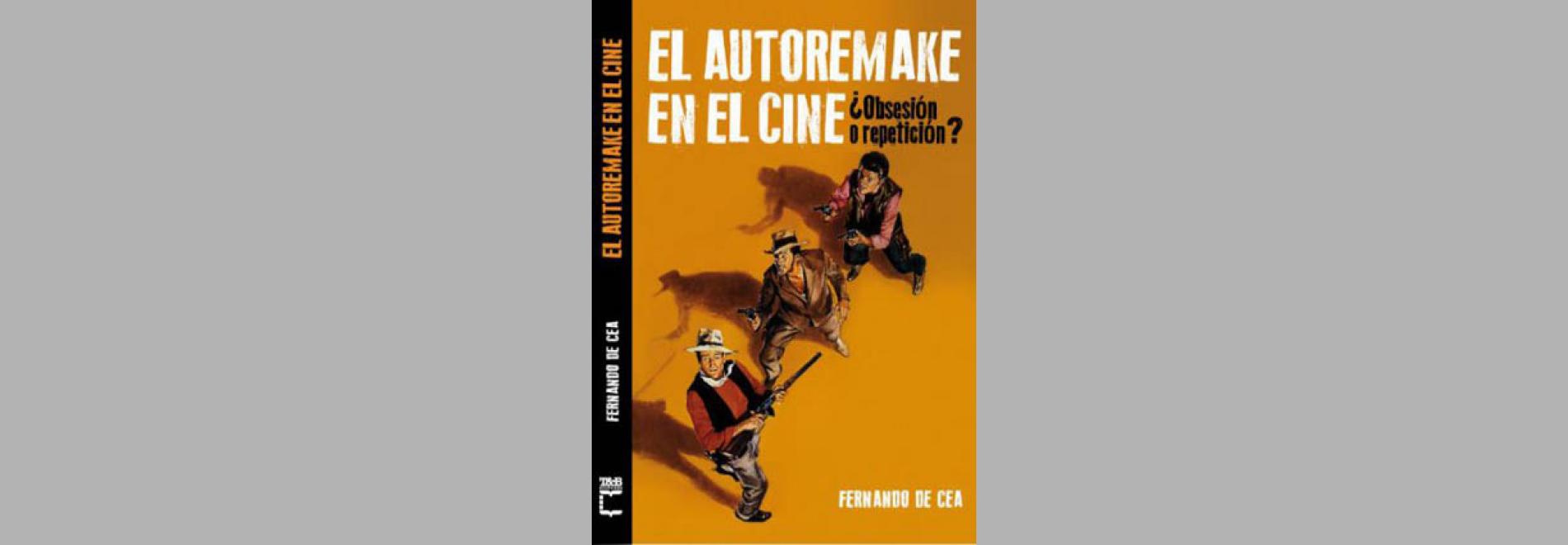 El Autoremake en el cine: ¿obsesión o repetición?