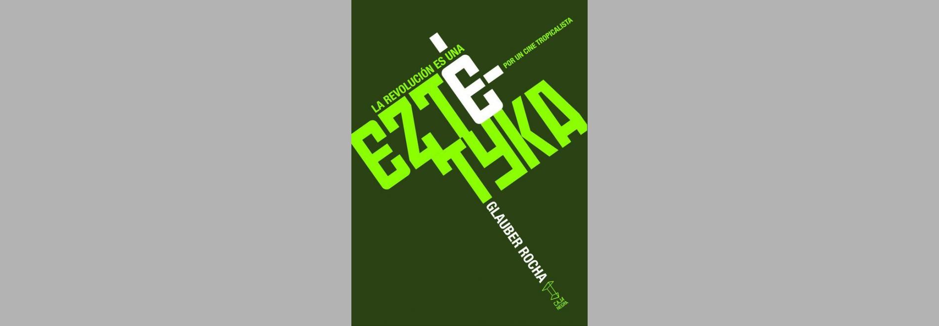 La revolución es una eztétyka