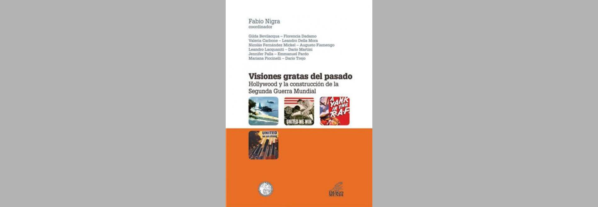Visiones gratas del pasado: Hollywood y la construcción de la Segunda Guerra Mundial
