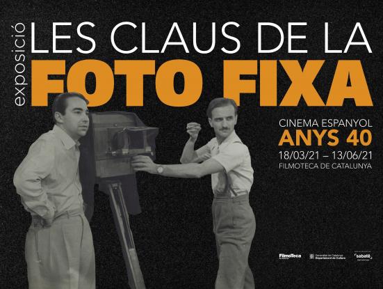 Cartell Exposició 'Les claus de la foto fixa. Cinema espanyol anys 40'